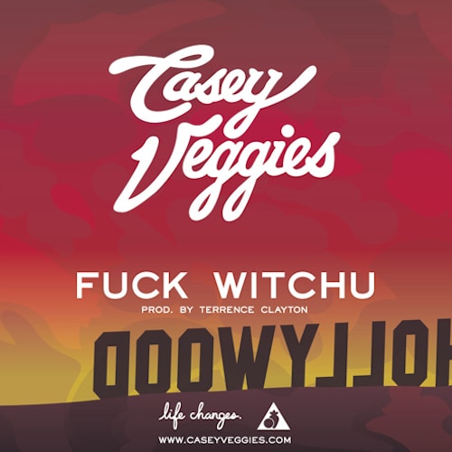 Casey Veggies - F*ck Witchu