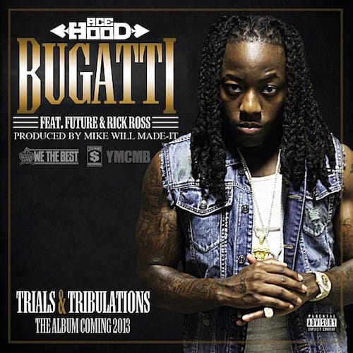 Ace Hood featuring Future & Rick Ross - Bugatti