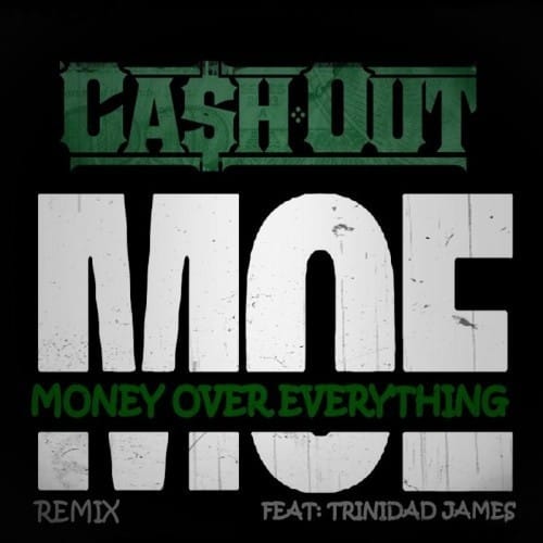 Ca$h Out featuring Trinidad Jame$ - M.O.E. (Remix)