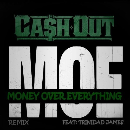 Ca$h Out featuring Trinidad Jame$ - M.O.E. (Remix)