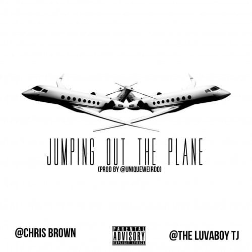 Chris Brown featuring The LuvaBoy TJ – Jumping Out the Plane