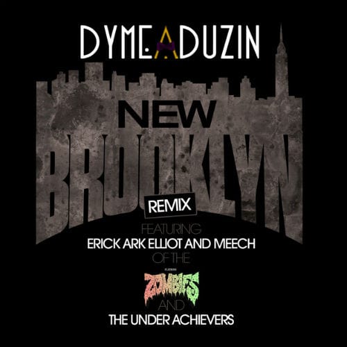 DyMe-A-DuZiN featuring Flatbush Zombies & The Underachievers - New Brooklyn (Remix)