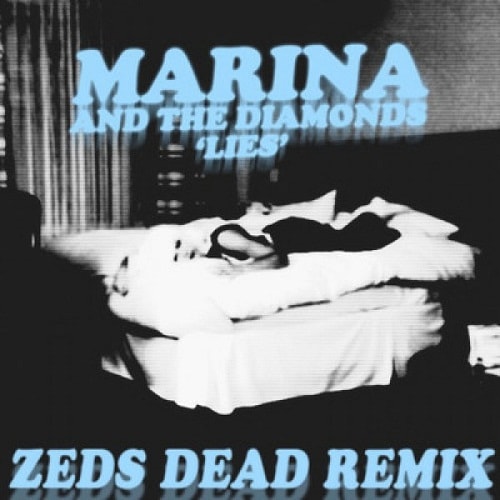 Marina and the Diamonds – Lies (Zeds Dead Remix)