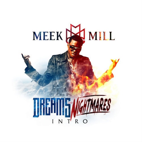 Meek Mill – Dreams & Nightmares Intro