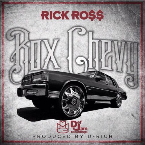 Rick Ross - Box Chevy