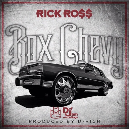 Rick Ross - Box Chevy