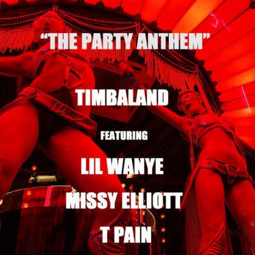 Timbaland featuring Lil Wayne, Missy Elliott & T-Pain - The Party Anthem