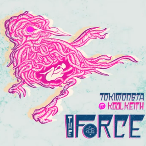 TOKiMONSTA featuring Kool Keith - The Force