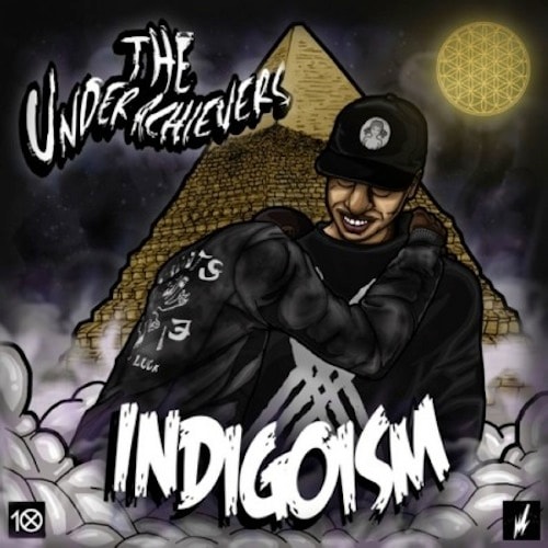 The Underachievers – Indigoism (Mixtape)