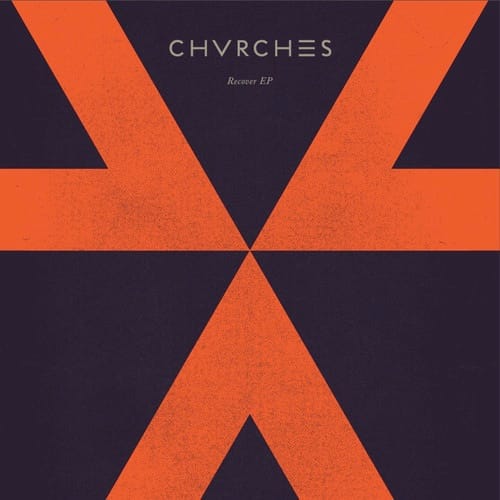 CHVRCHES - Recover
