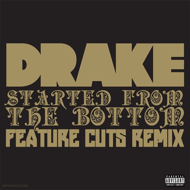 Drake - Started From The Bottom (Feature Cuts Remix)