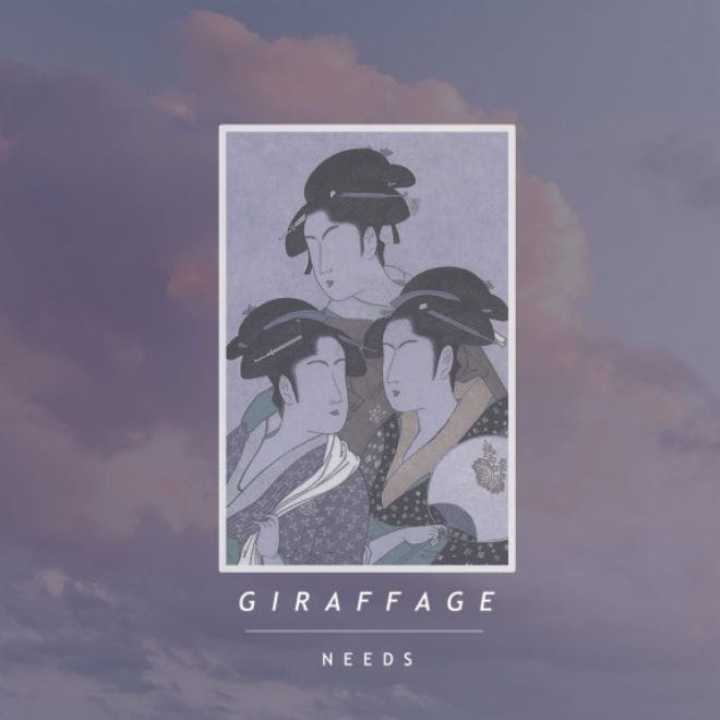 Giraffage – Needs (Mixtape)