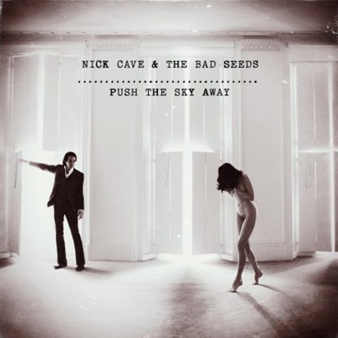 Nick Cave & The Bad Seeds – Push The Sky Away (Full Album Stream)