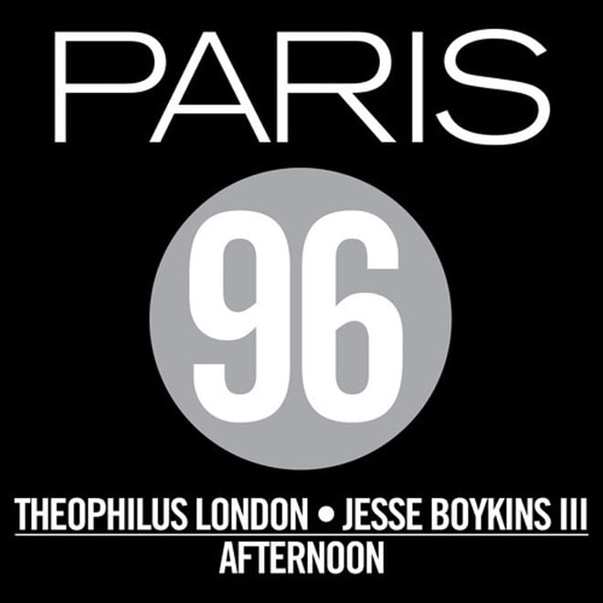 Paris 96 (Theophilus London x Jesse Boykins III) - Afternoon