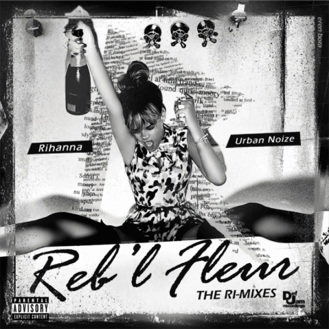 Rihanna - Reb'l Fleur: The Ri-Mixes (EP) [Produced by Urban Noize]