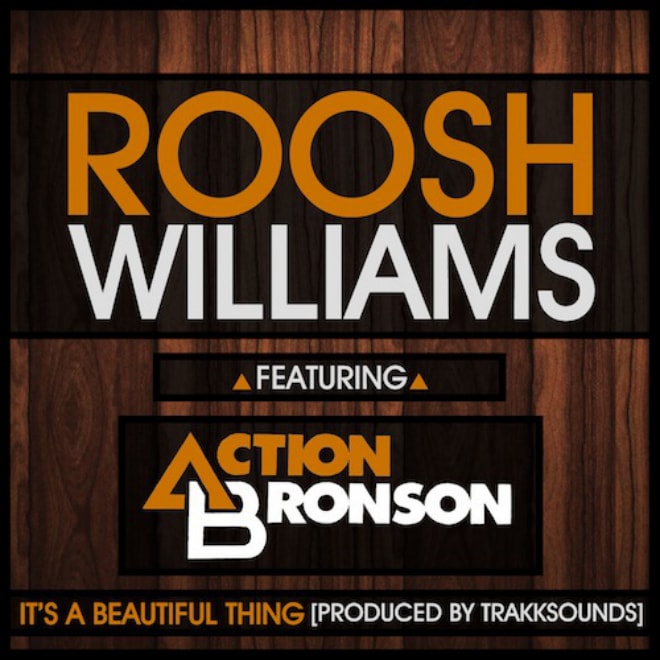 Roosh Williams featuring Action Bronson – Beautiful Thing
