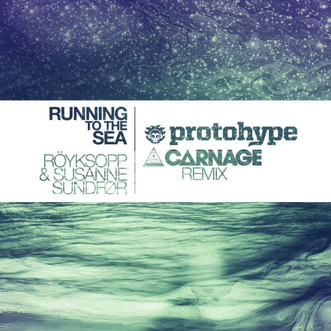Röyskopp & Susanne Sundfor - Running To The Sea (Protohype & Carnage Remix)
