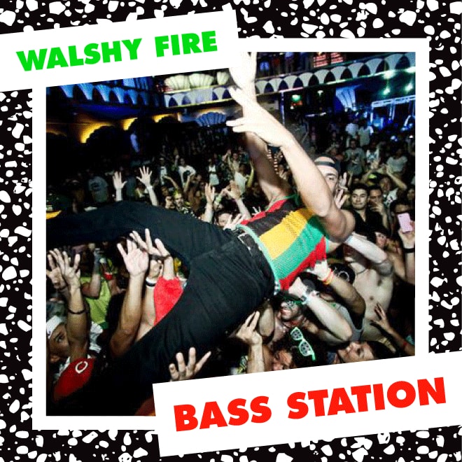 Walshy Fire (of Major Lazer) - BASS STATION (Mixtape)
