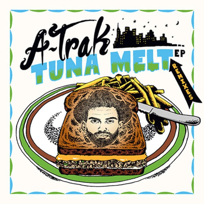 A-Trak - Tuna Melt (Remixes) EP