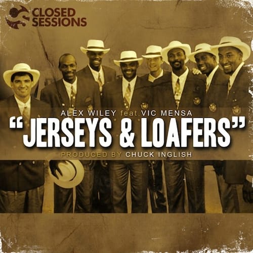 Alex Wiley featuring Vic Mensa - Jerseys & Loafers (Produced by Chuck Inglish)
