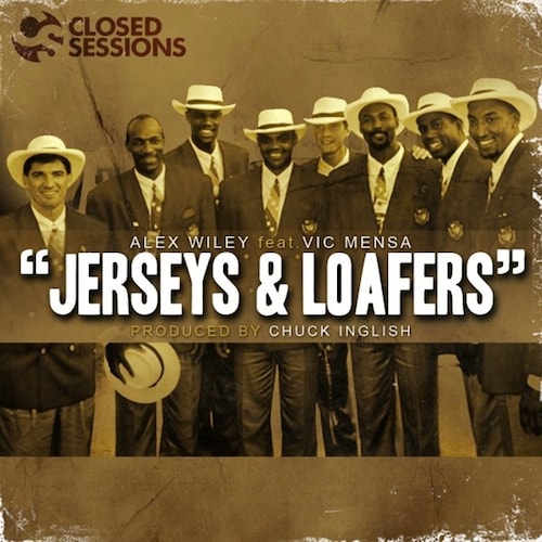 Alex Wiley featuring Vic Mensa - Jerseys & Loafers (Produced by Chuck Inglish)