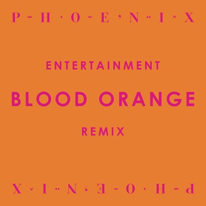 Phoenix - Entertainment (Blood Orange Remix)