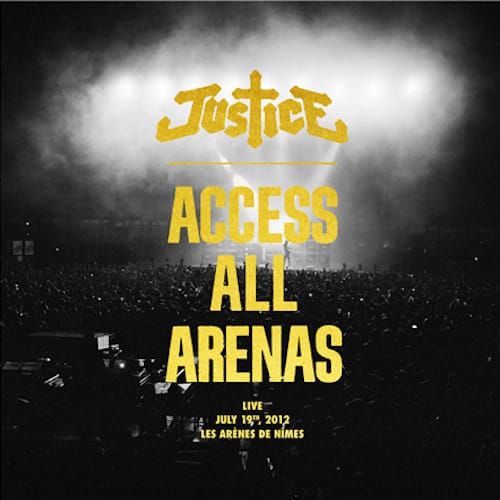 Justice 'Access All Arenas' Live Album To Release in May