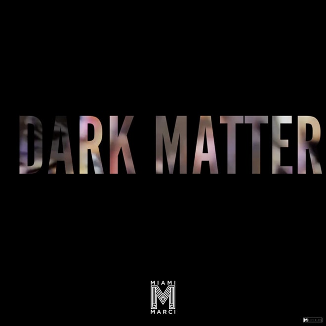Miami Marci - Dark Matter (EP)