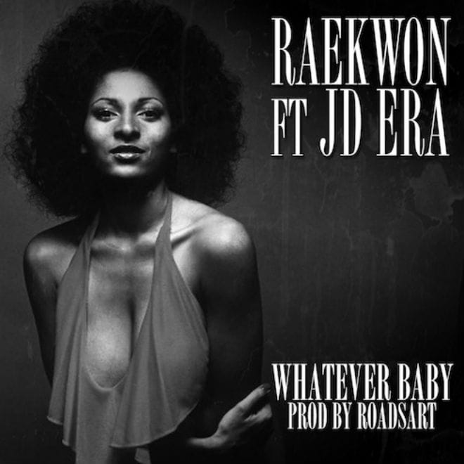 Raekwon featuring JD Era - Whatever Baby