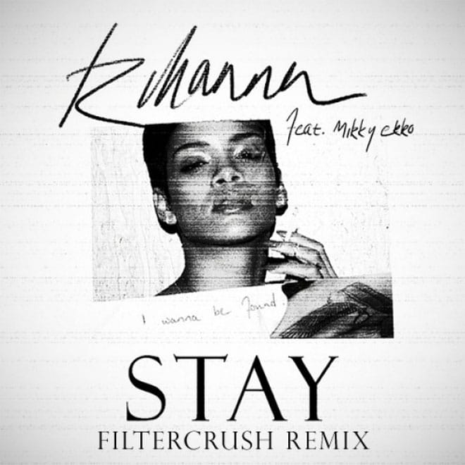 Rihanna featuring Mikky Ekko – Stay (Filtercrush Remix)