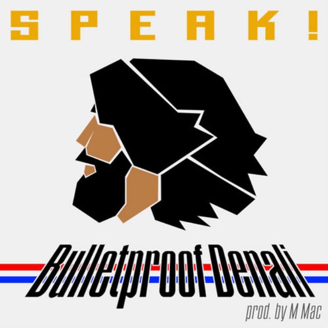 Speak! - Bulletproof Denali