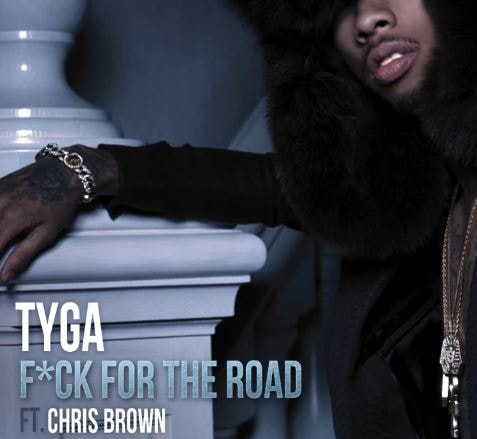Tyga featuring Chris Brown – F**k For The Road