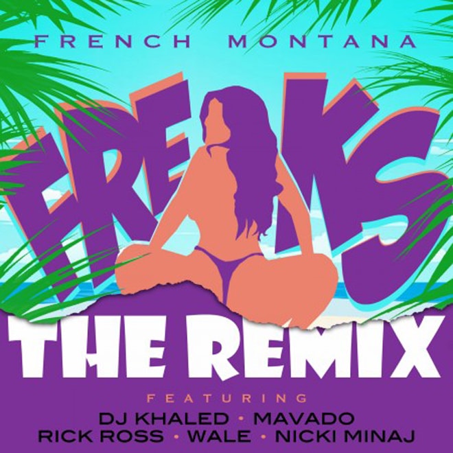 French Montana featuring DJ Khaled, Rick Ross, Mavado, Wale & Nicki Minaj – Freaks (Remix)