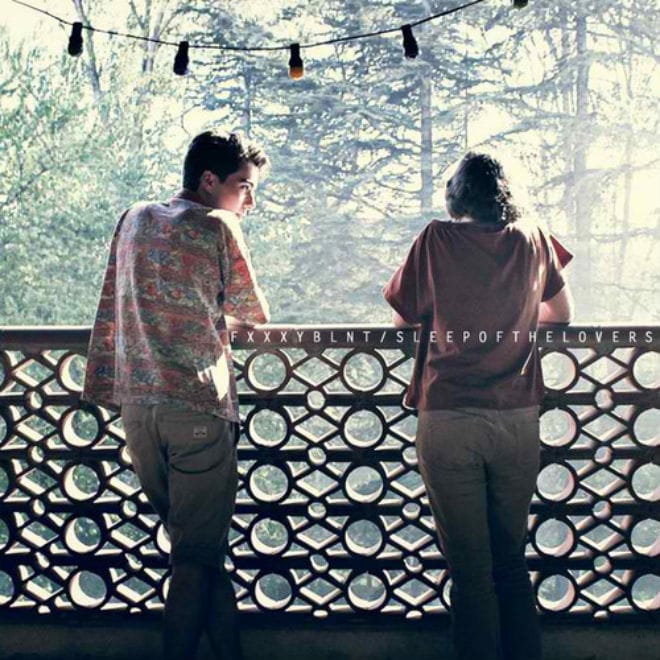 FXXXYBLNT - Sleep of the Lovers