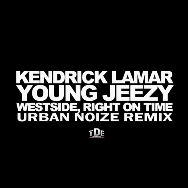 Kendrick Lamar featuring Young Jeezy - Westside, Right On Time (Urban Noize Remix)