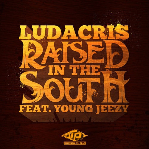 Ludacris featuring Young Jeezy - Raised In The South
