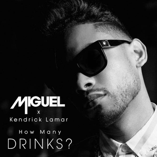 Miguel featuring Kendrick Lamar – How Many Drinks (Remix)