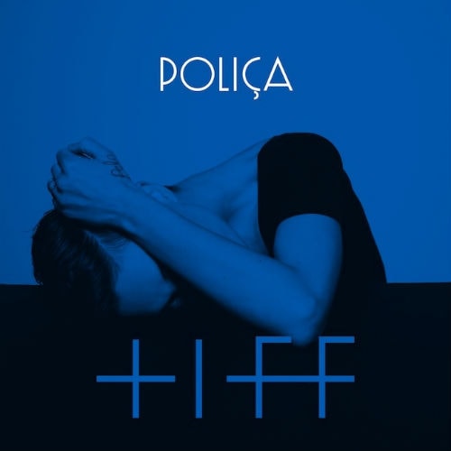 Poliça Featuring Justin Vernon - Tiff