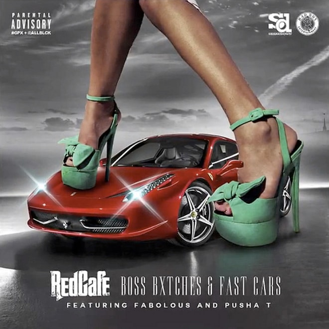 Red Café featuring Fabolous & Pusha T - Boss Bxtches & Fast Cars