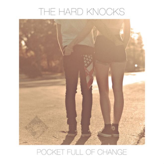 The Hard Knocks - Pocket Full of Change