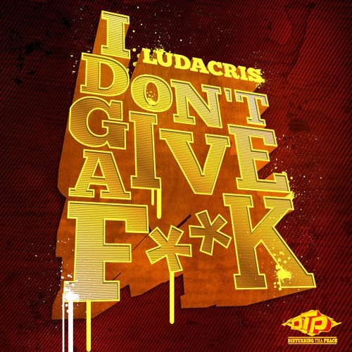Ludacris - I Don't Give A F**k (Produced by Bangladesh)
