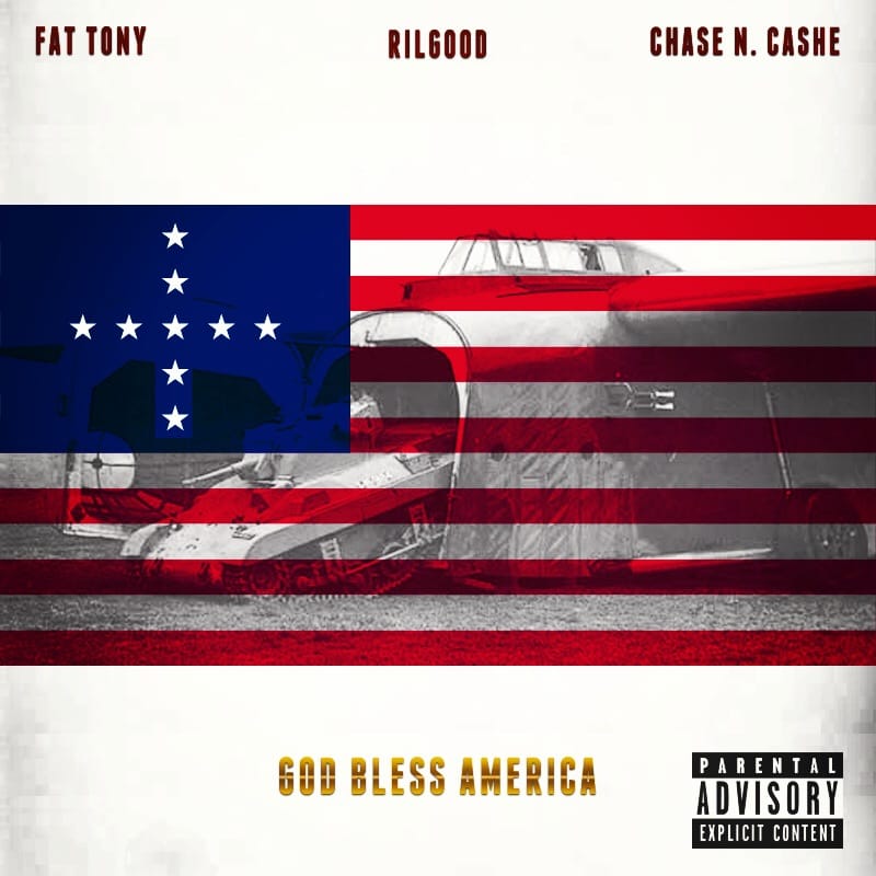 Rilgood featuring Fat Tony & Chase N. Cashe - God Bless America