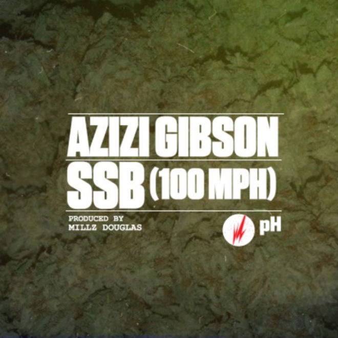 Azizi Gibson - SSB (100MPH)