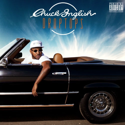 Chuck Inglish - Droptops EP (Full Album Stream)