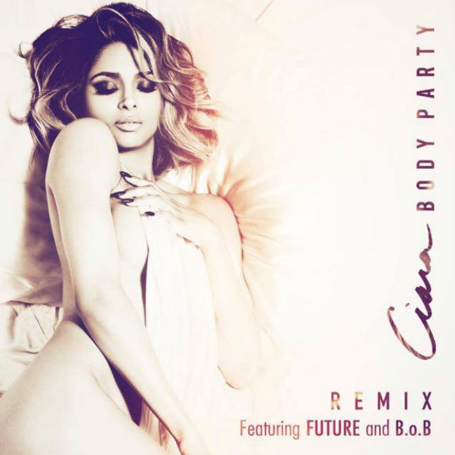 Ciara featuring Future & B.o.B – Body Party (Remix)