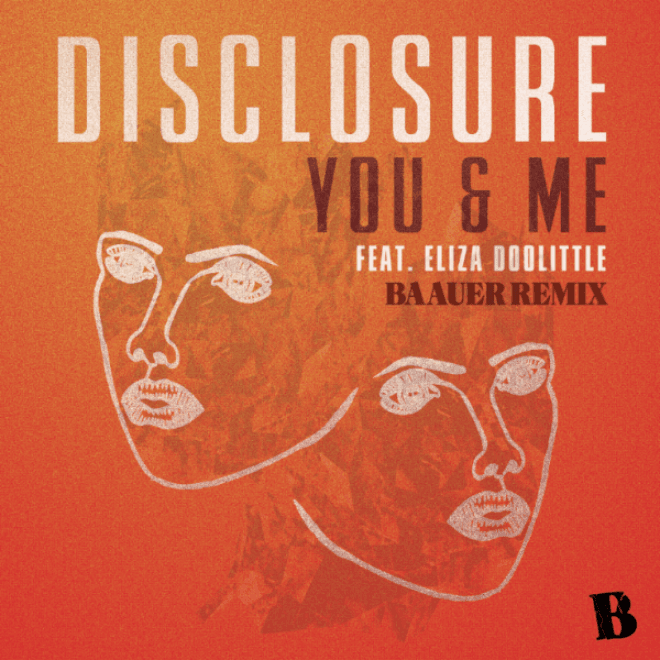 Disclosure featuring Eliza Doolittle - You & Me (Baauer Remix)