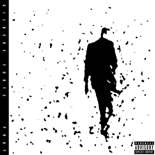 Gilbere Forte' – PRAY (Mixtape)