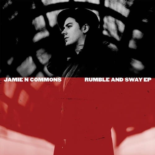 Jamie N Commons - Rumble and Sway