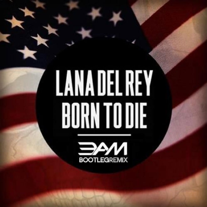 Lana Del Rey - Born to Die (3.A.M. Remix)