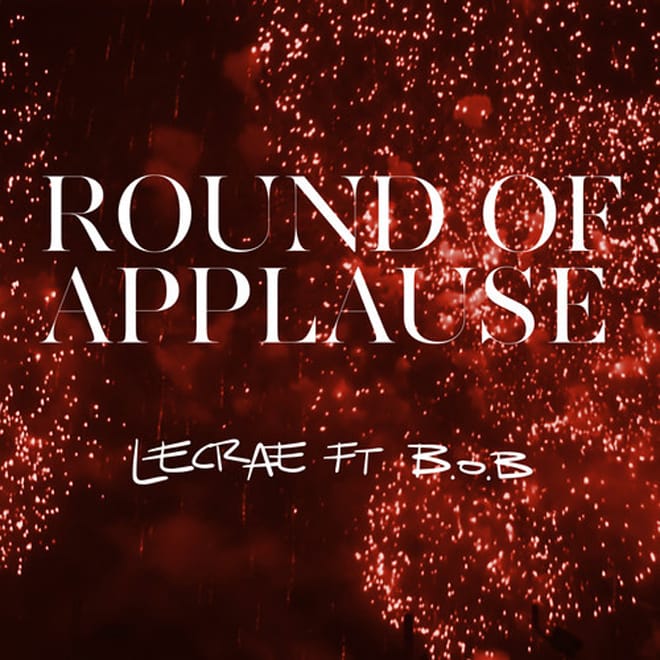 Lecrae featuring B.o.B – Round Of Applause